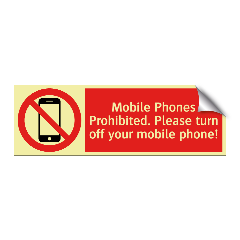 Mobile Phones Prohibited. Please turn off your mobile phone!