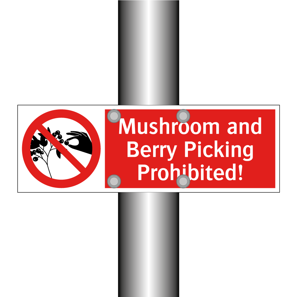 Mushroom and Berry Picking Prohibited!