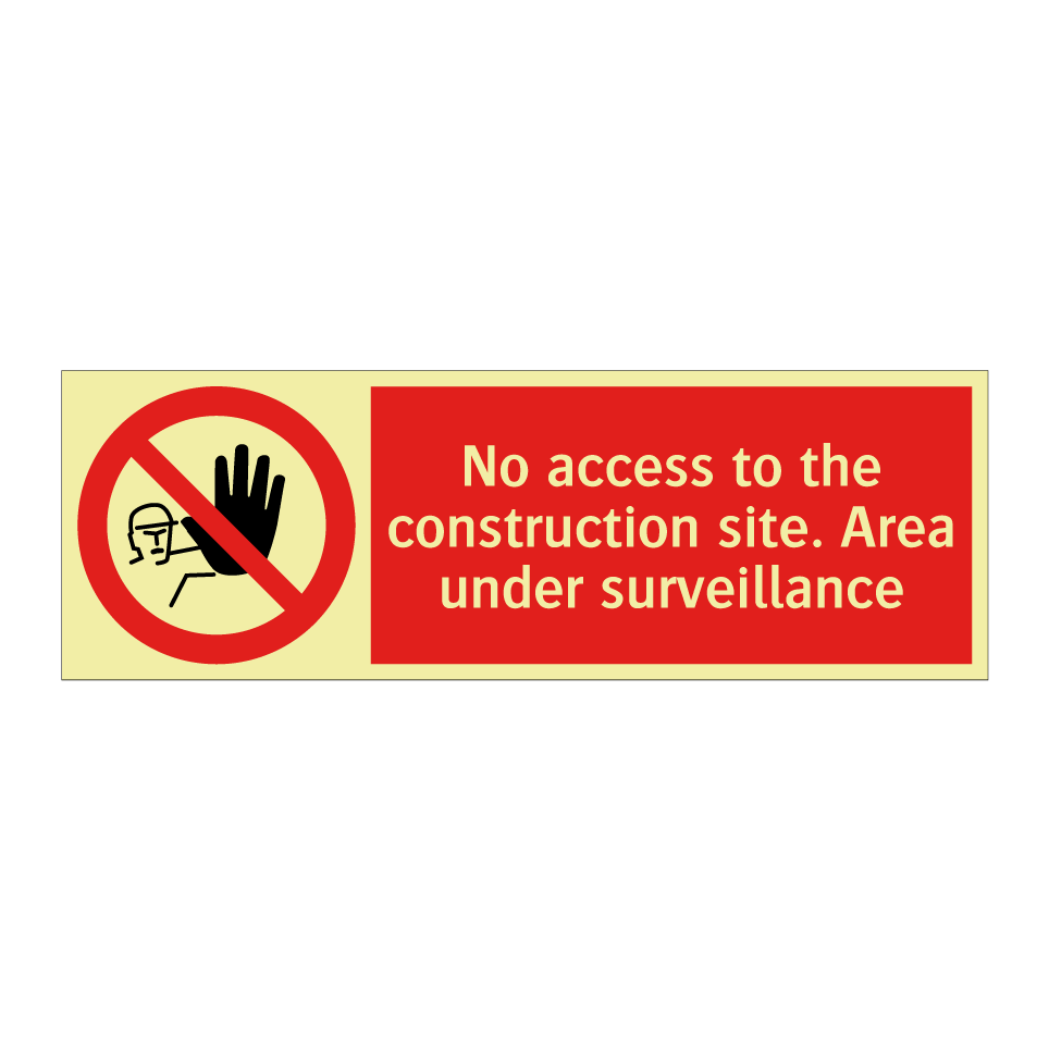 No access to the construction site. Area under surveillance