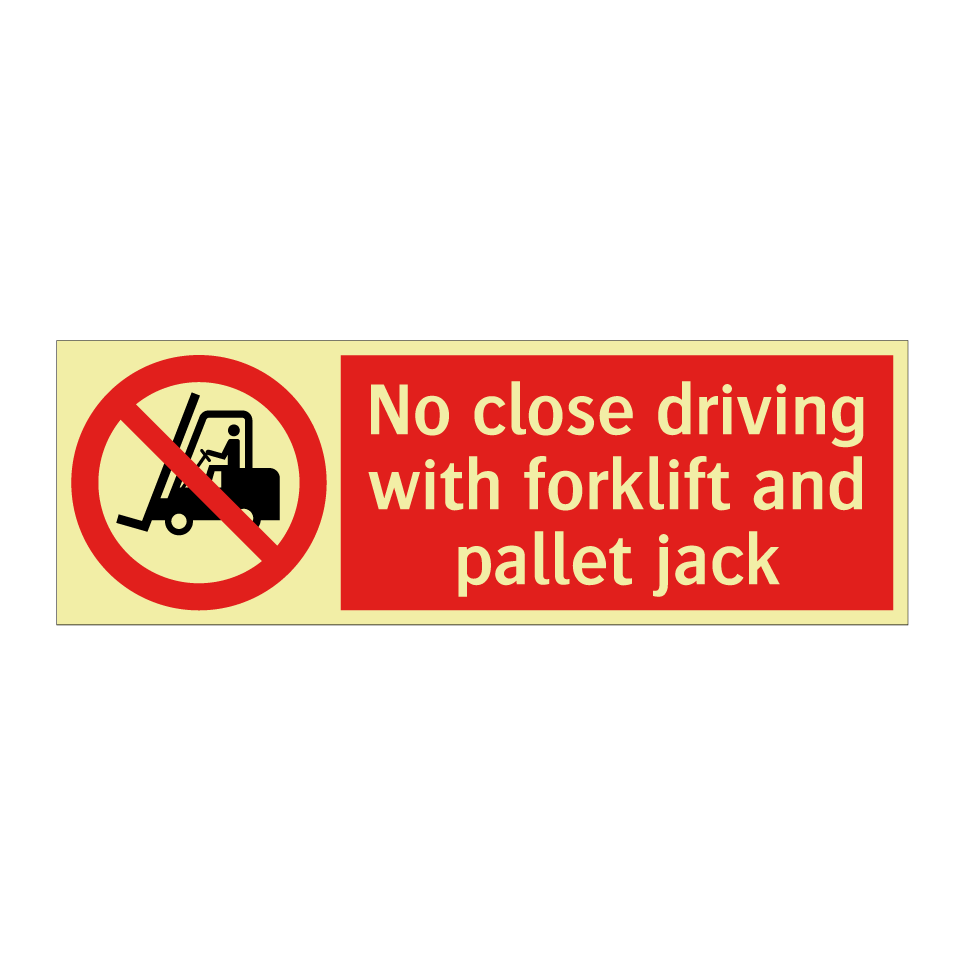 No close driving with forklift and pallet jack