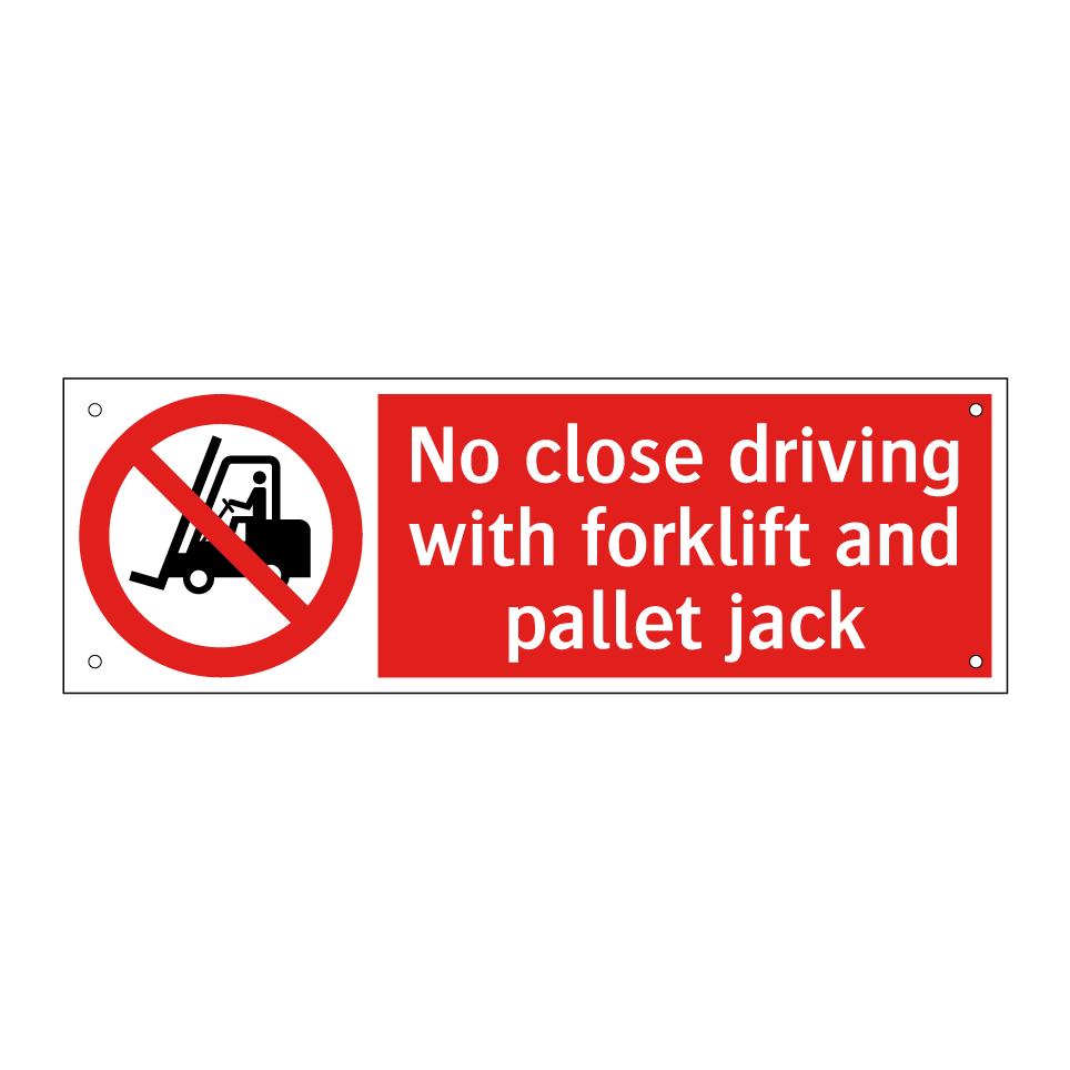 No close driving with forklift and pallet jack