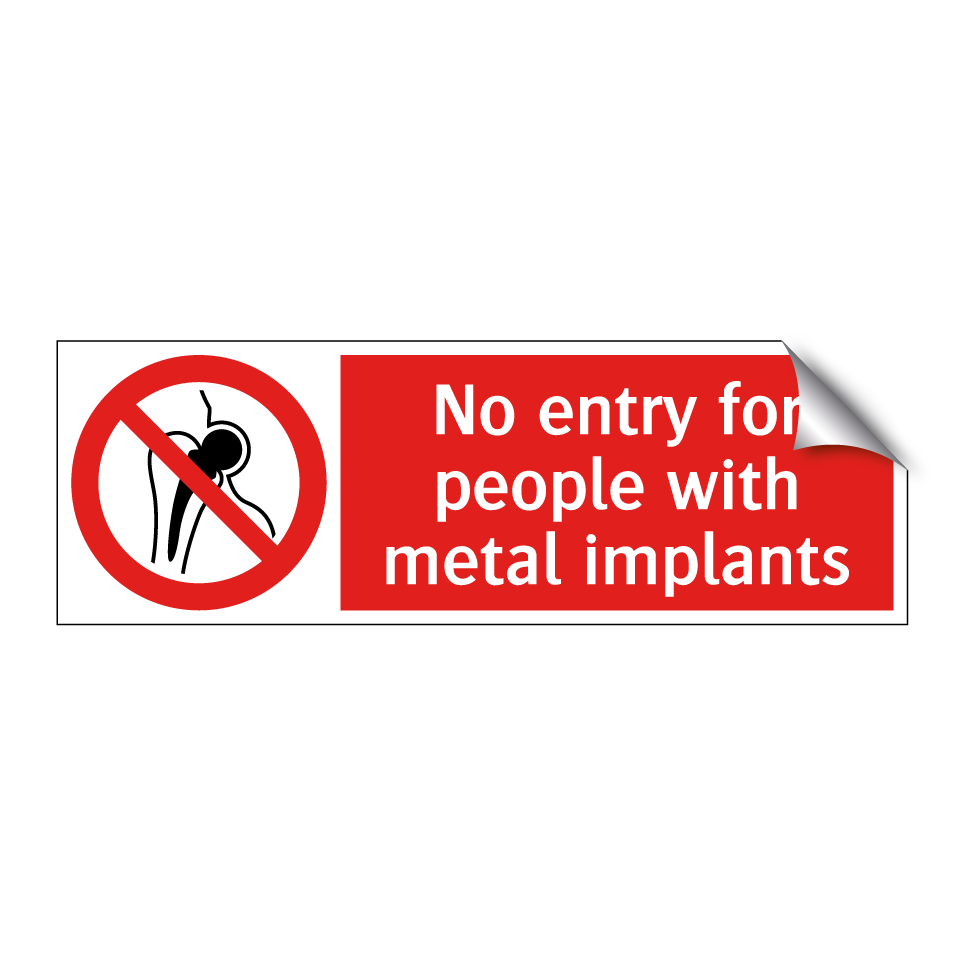 No entry for people with metal implants