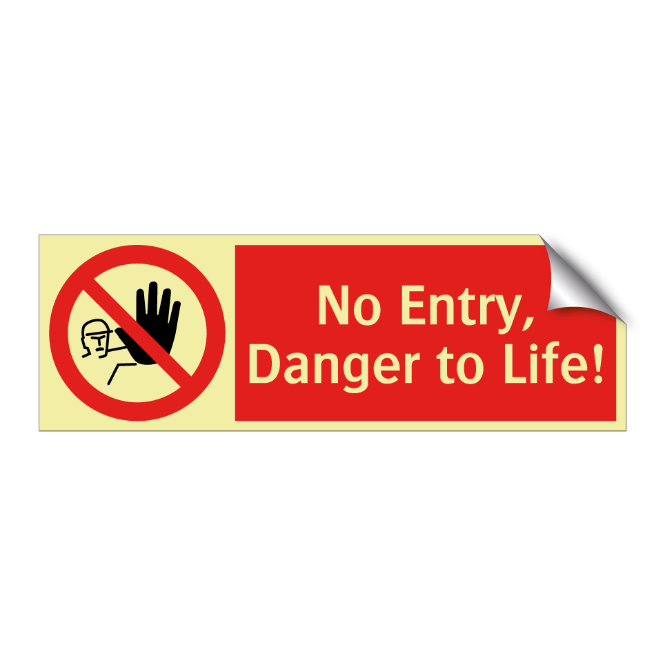 No Entry, Danger to Life!