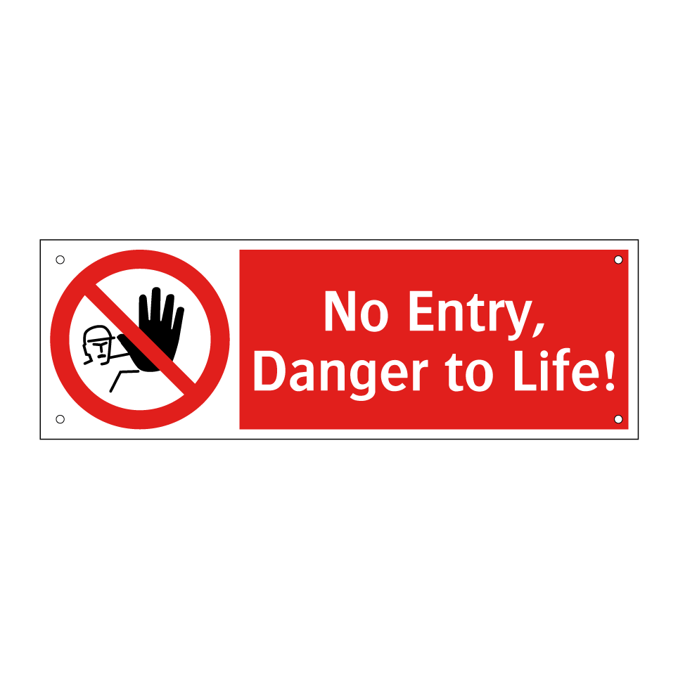 No Entry, Danger to Life!