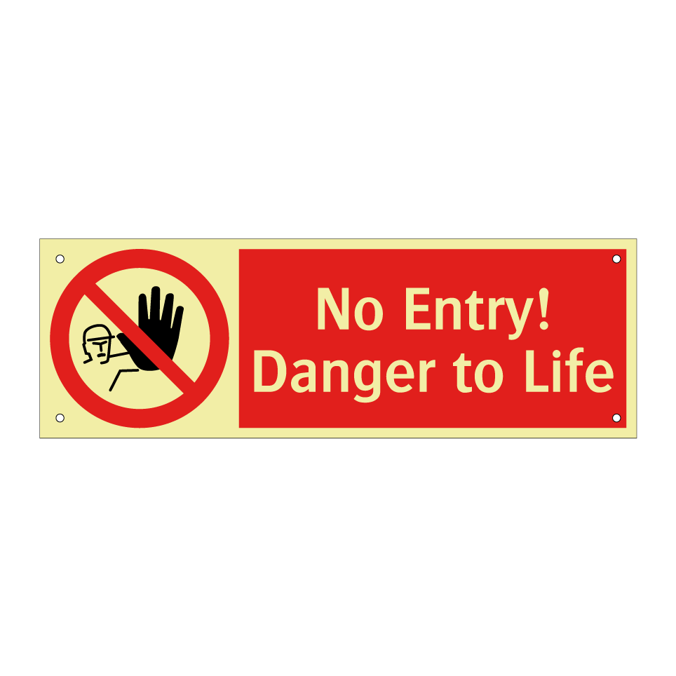 No Entry! Danger to Life