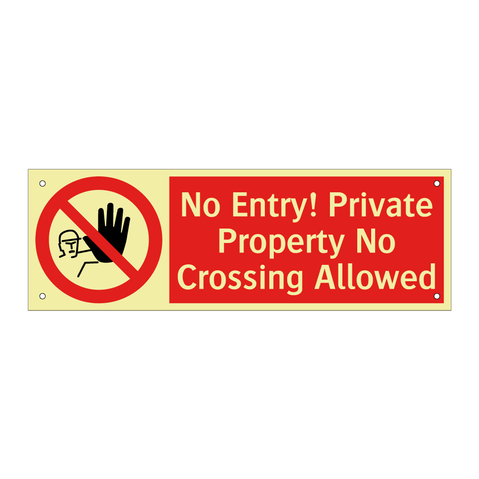 No Entry! Private Property No Crossing Allowed