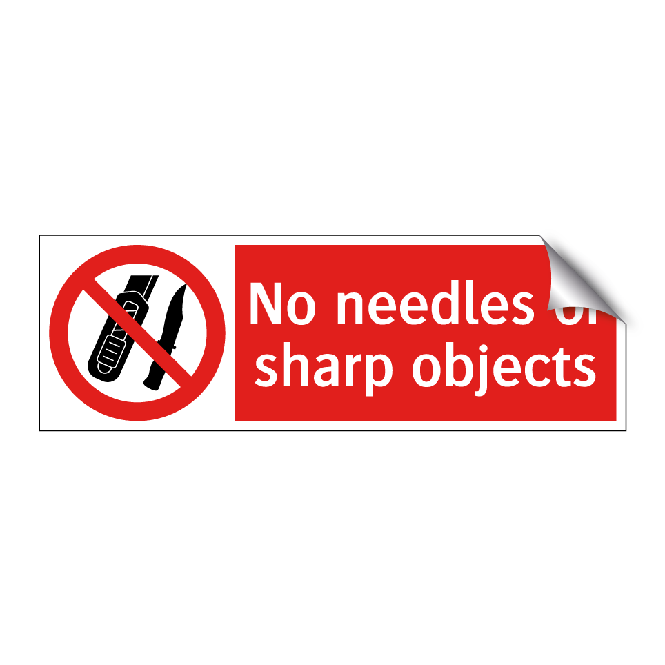 No needles or sharp objects