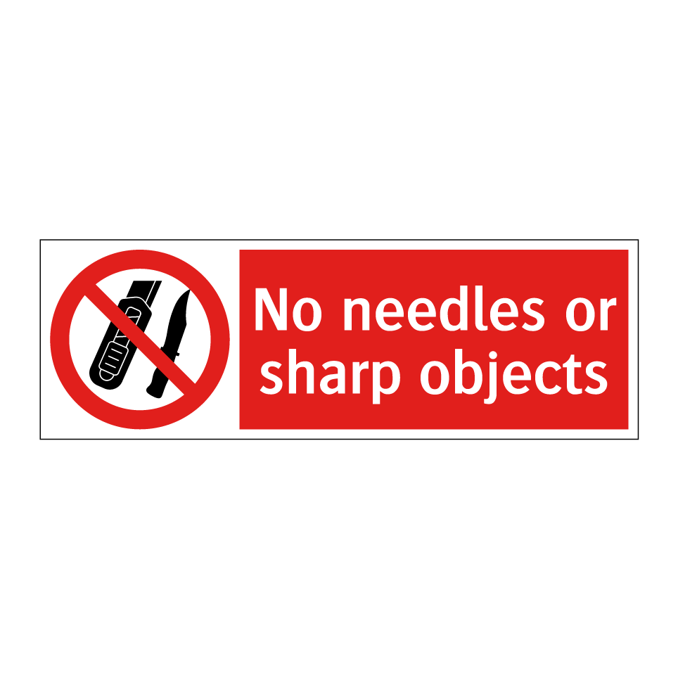 No needles or sharp objects