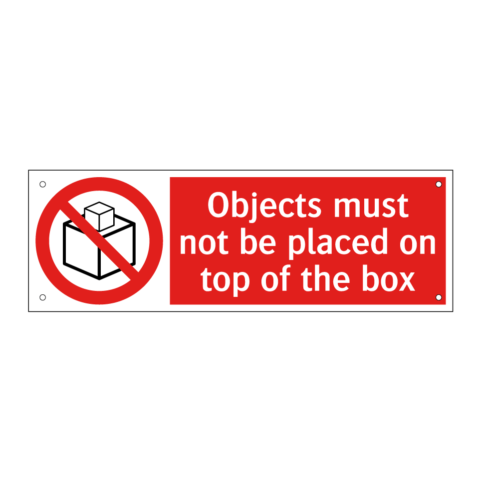 Objects must not be placed on top of the box