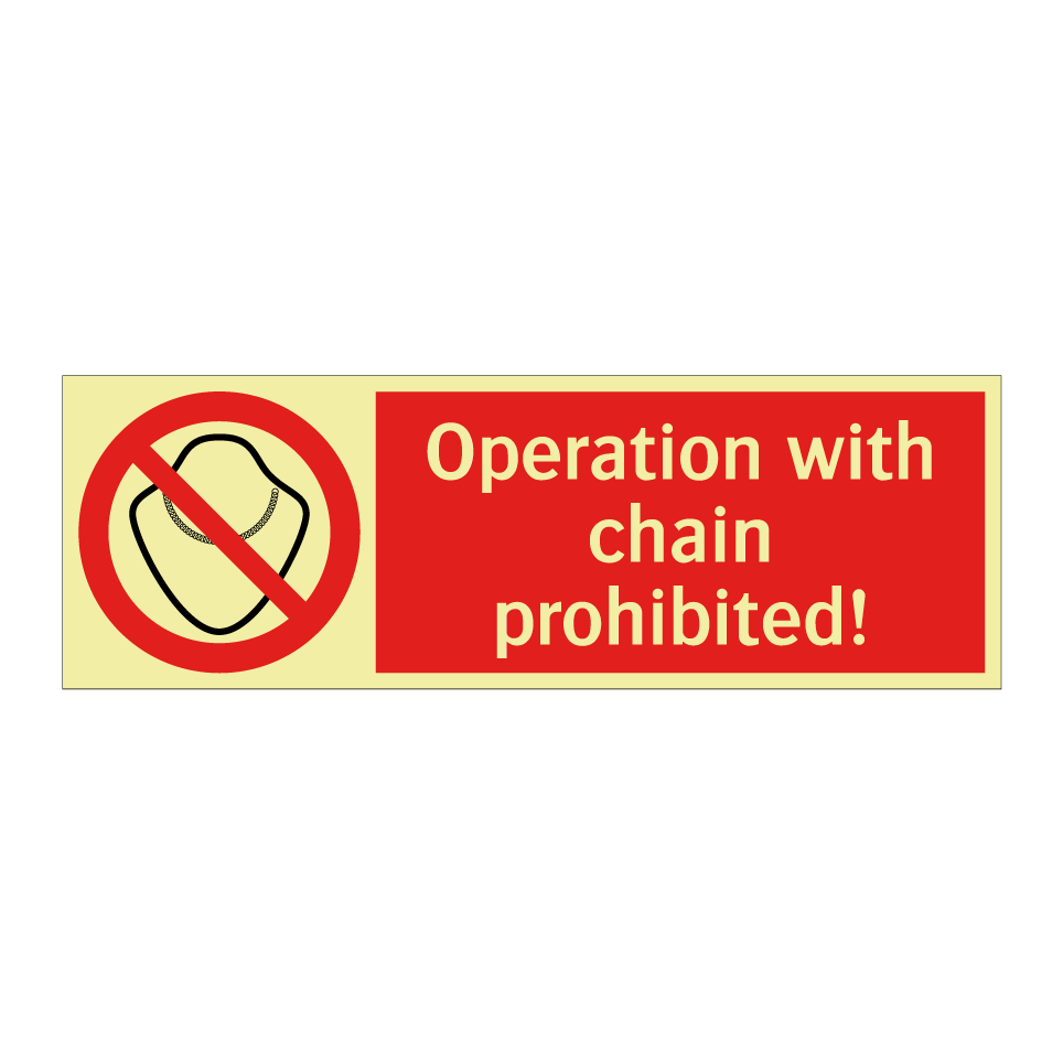 Operation with chain prohibited!