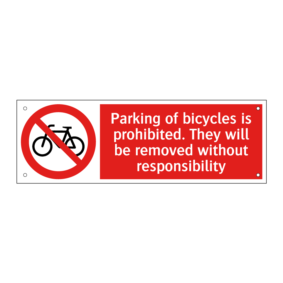 Parking of bicycles is prohibited. They will be removed without responsibility