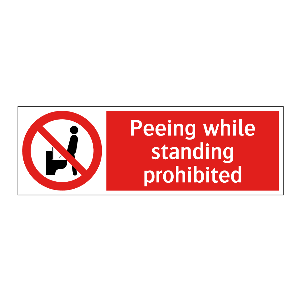 Peeing while standing prohibited