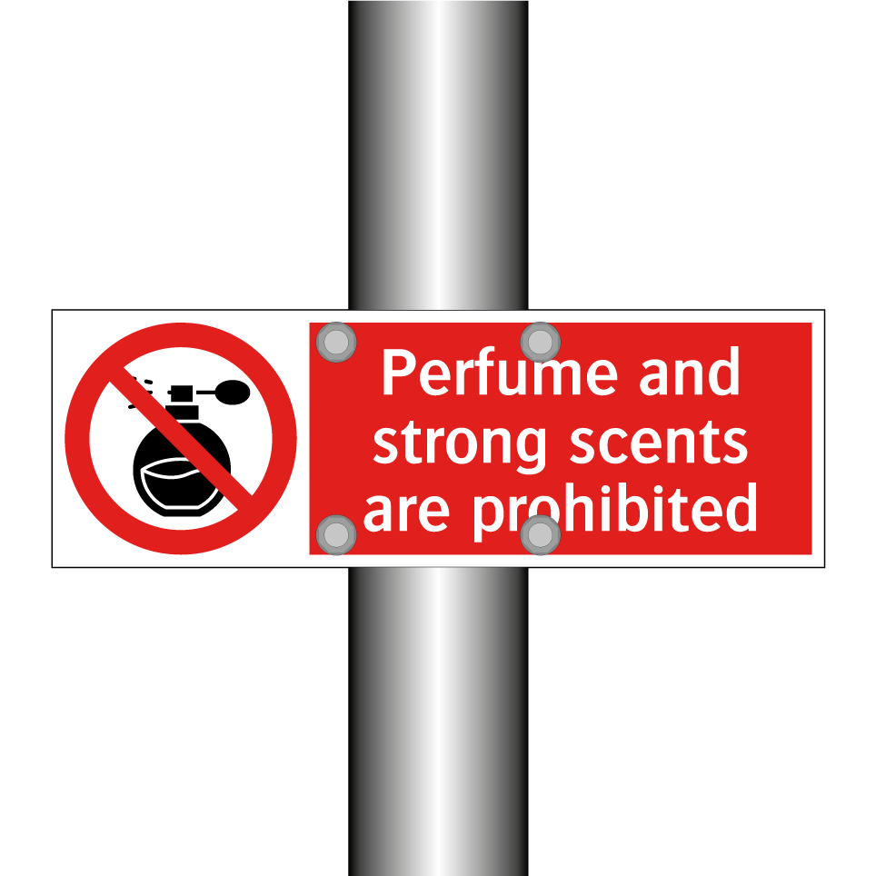 Perfume and strong scents are prohibited