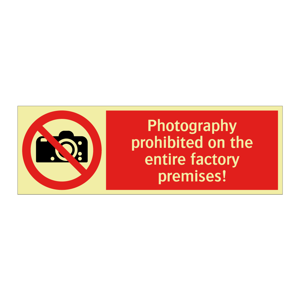 Photography prohibited on the entire factory premises!
