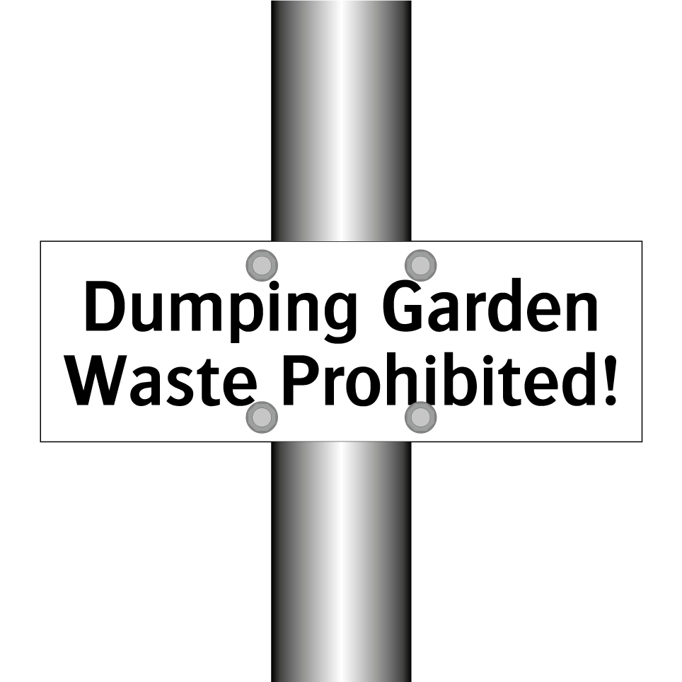 Dumping Garden Waste Prohibited!