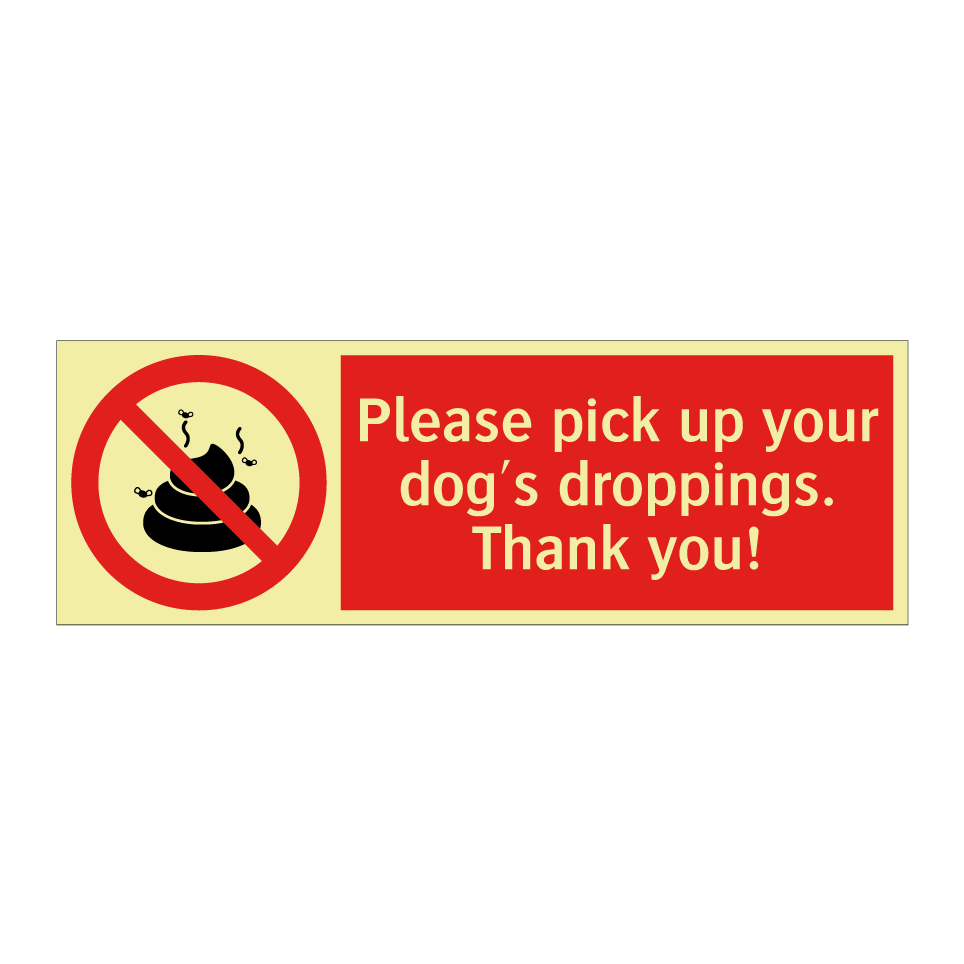 Please pick up your dog's droppings. Thank you!