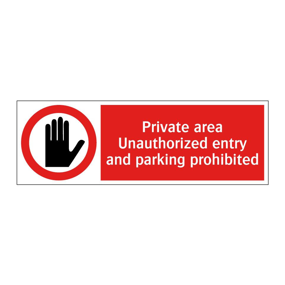 Private area Unauthorized entry and parking prohibited