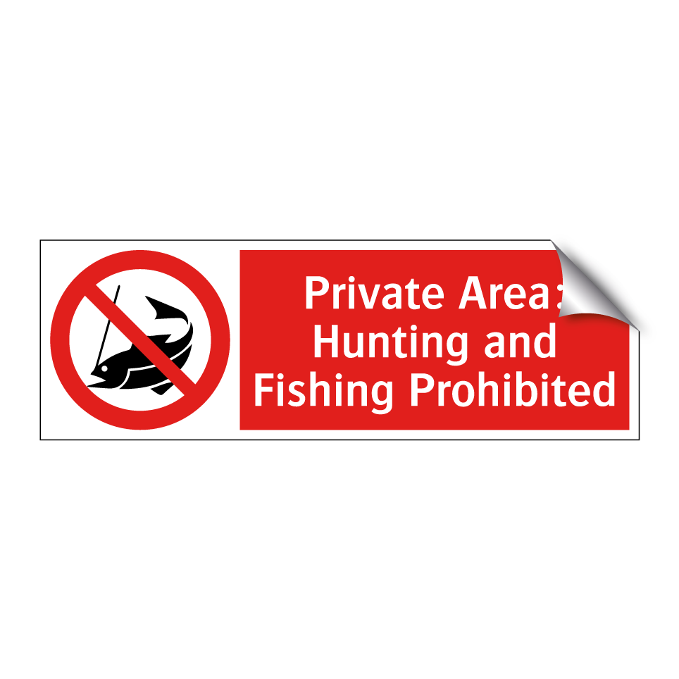 Private Area: Hunting and Fishing Prohibited