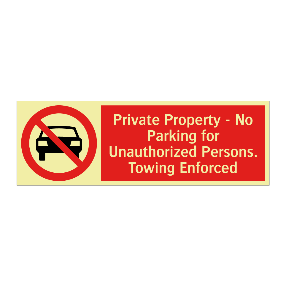 Private Property - No Parking for Unauthorized Persons. Towing Enforced