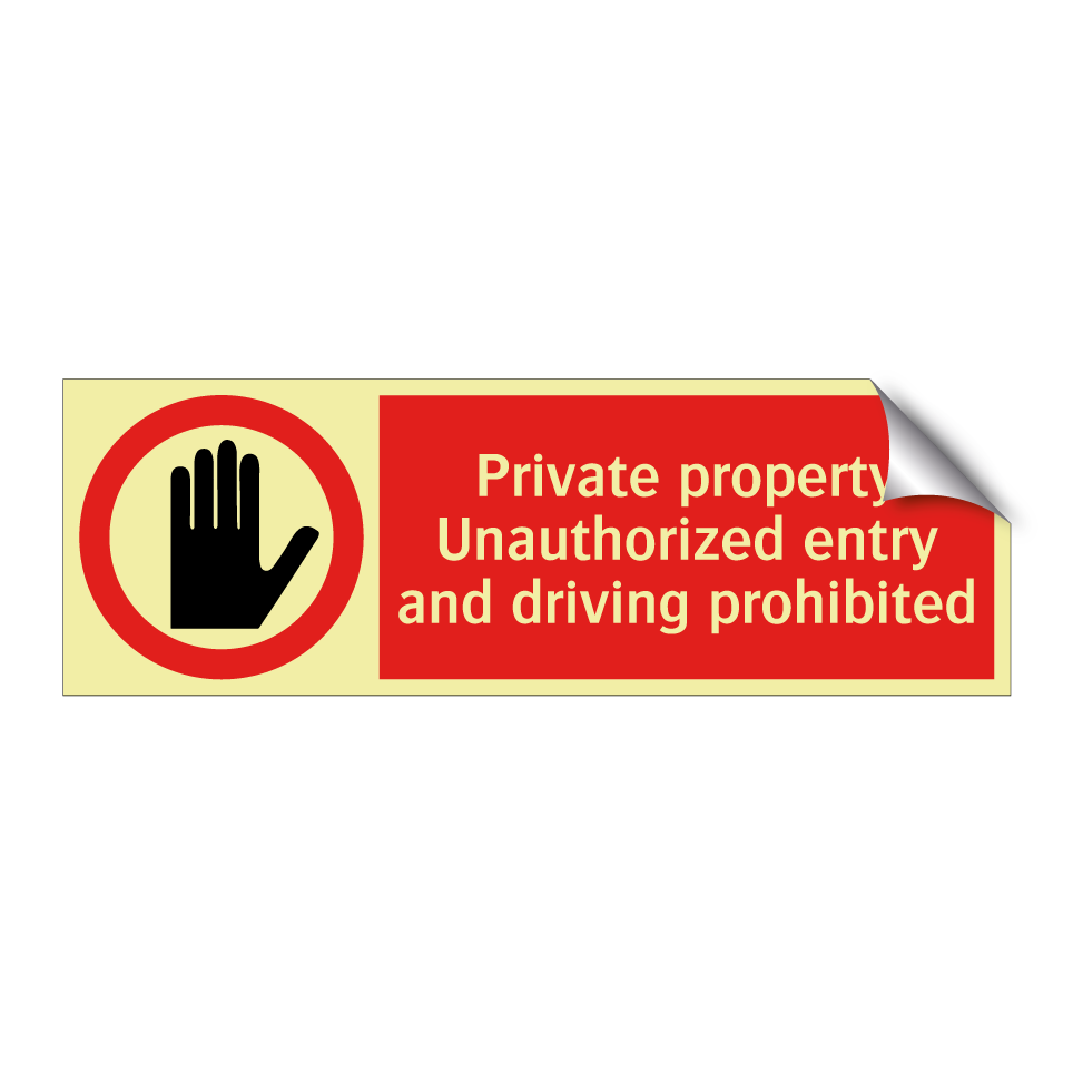 Private property Unauthorized entry and driving prohibited