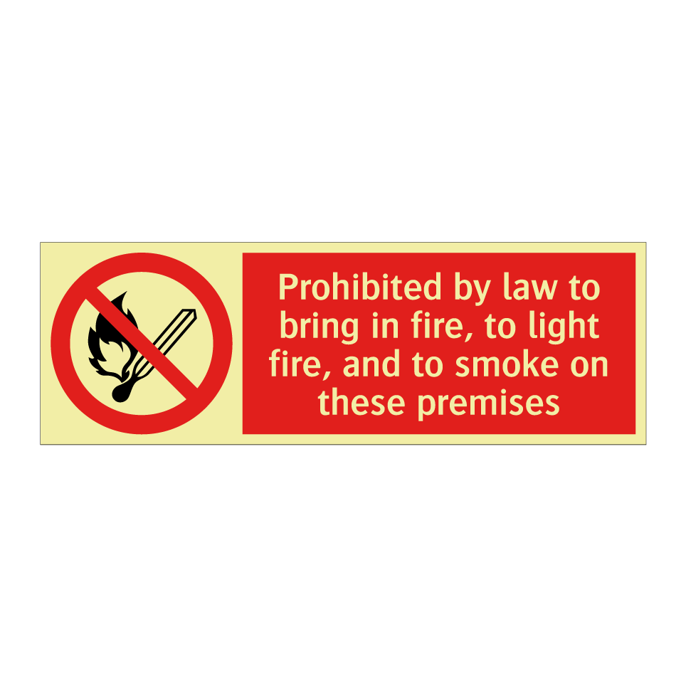 Prohibited by law to bring in fire, to light fire, and to smoke on these premises