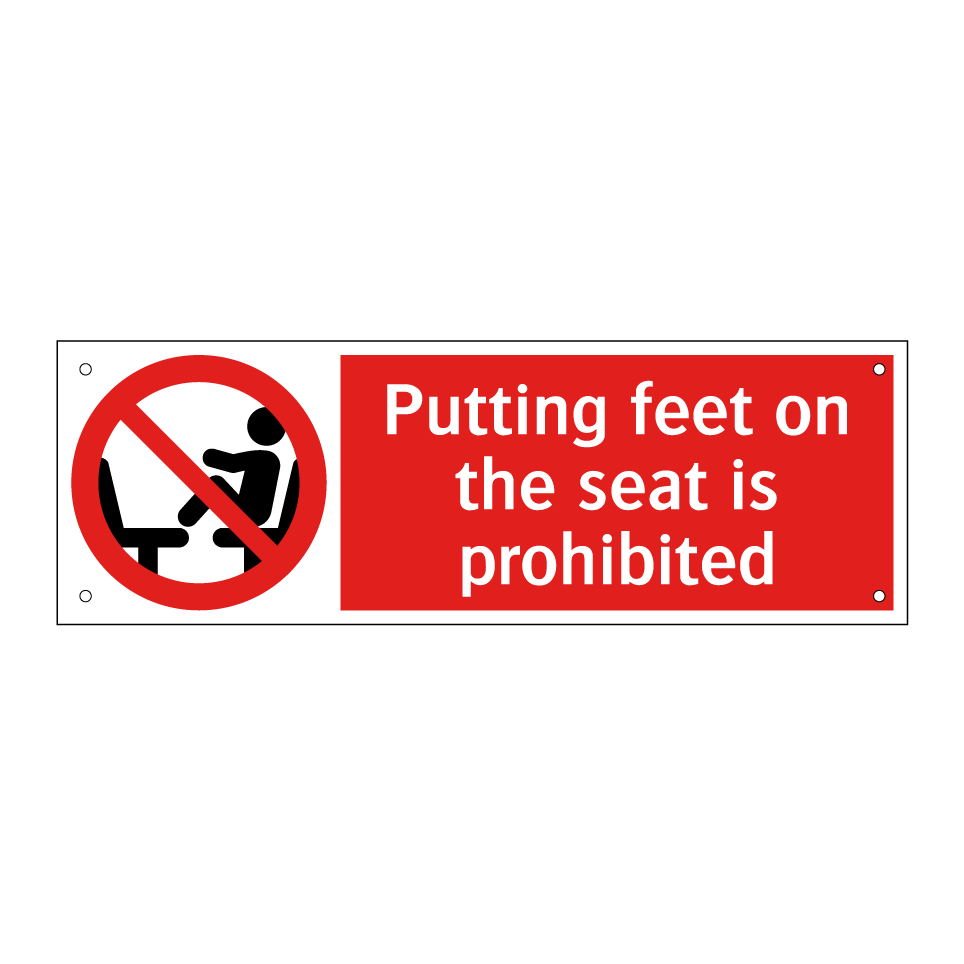 Putting feet on the seat is prohibited