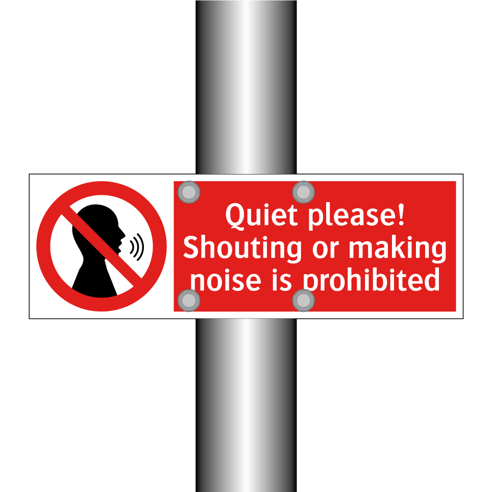 Quiet please! Shouting or making noise is prohibited