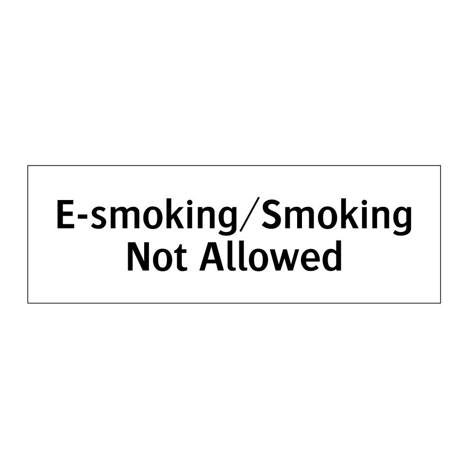 E-smoking/Smoking Not Allowed