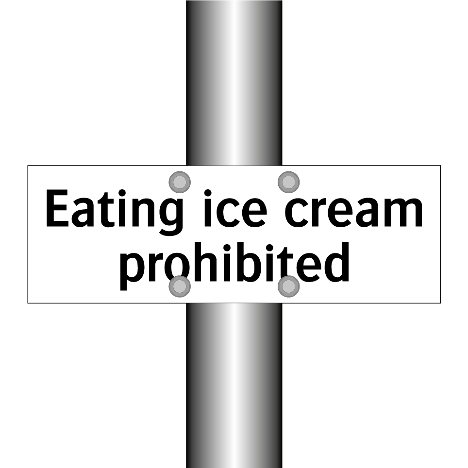 Eating ice cream prohibited