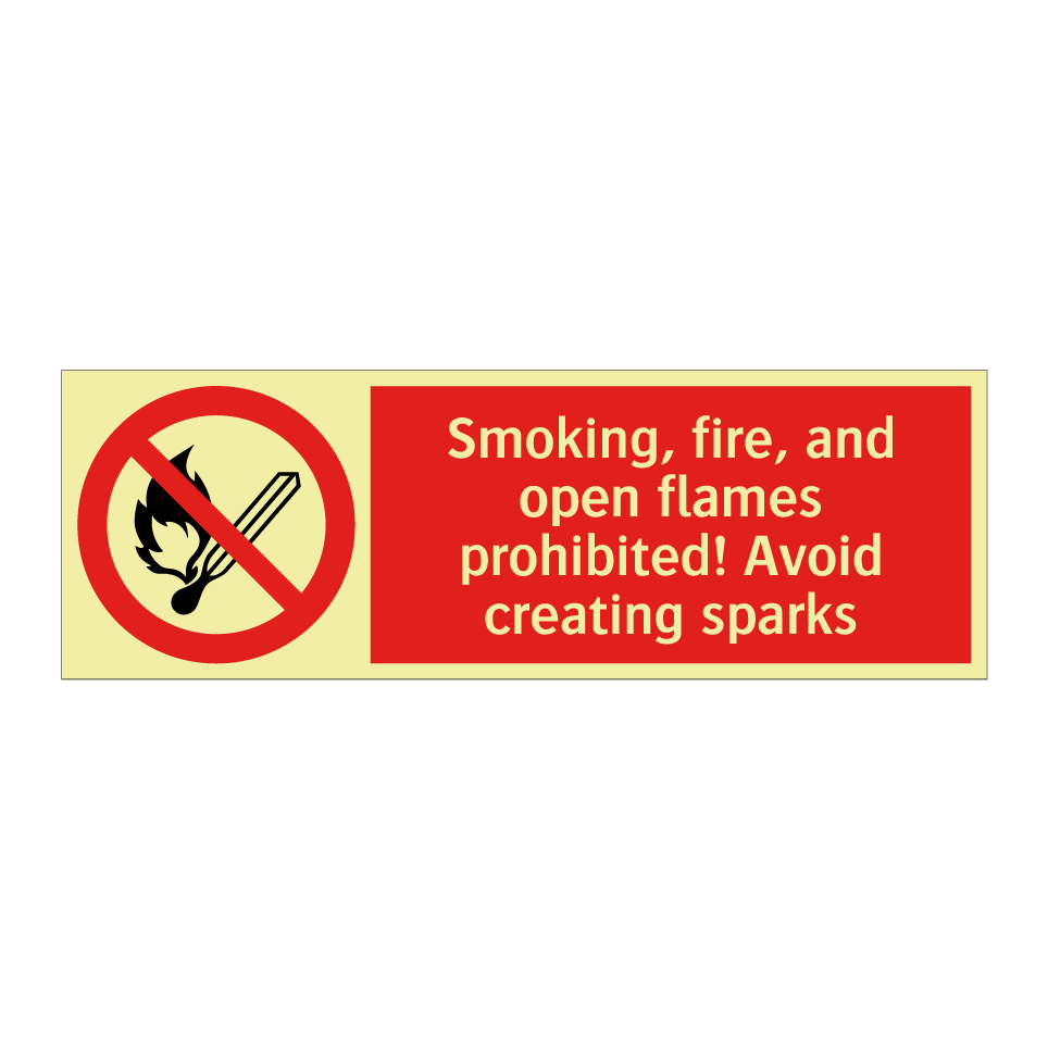 Smoking, fire, and open flames prohibited! Avoid creating sparks