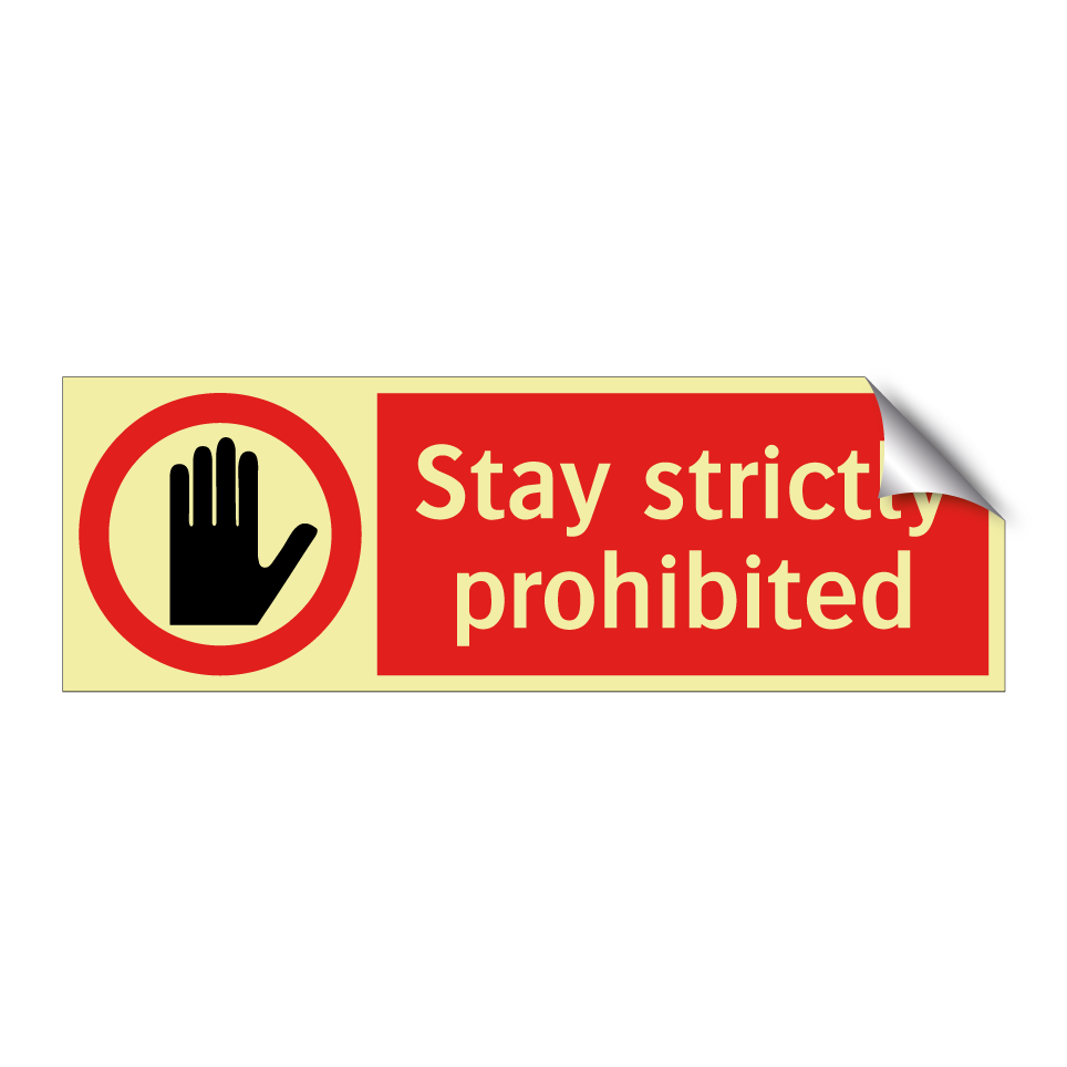 Stay strictly prohibited