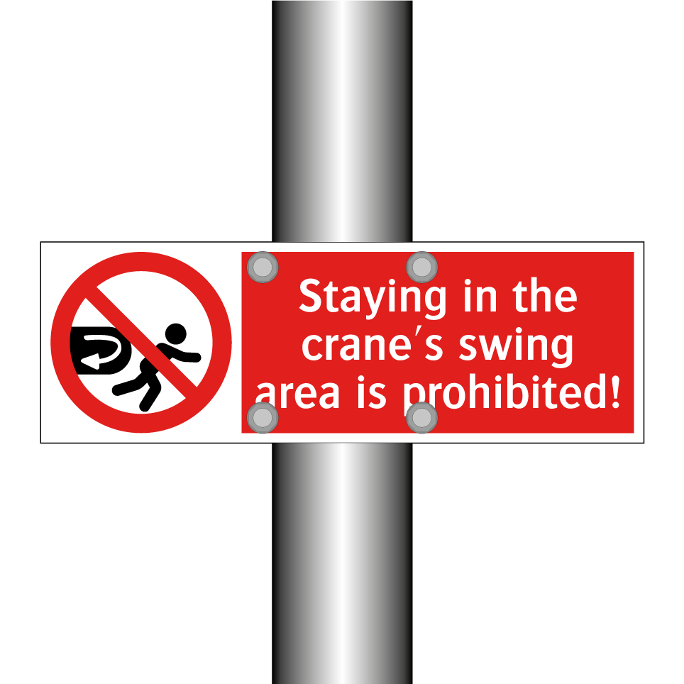 Staying in the crane's swing area is prohibited!