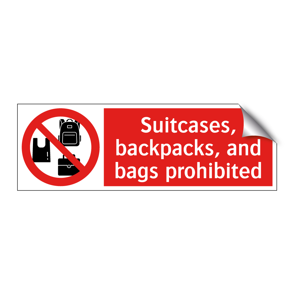 Suitcases, backpacks, and bags prohibited