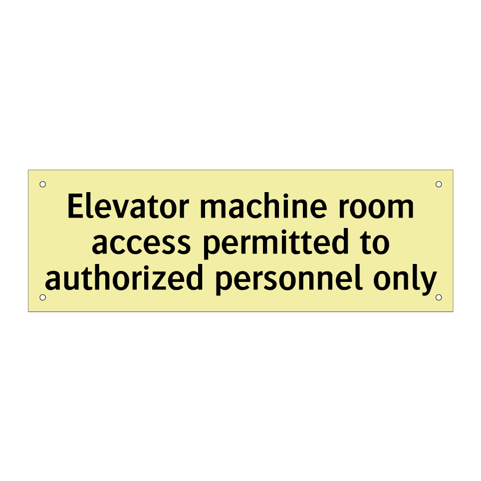 Elevator machine room access permitted to authorized personnel only