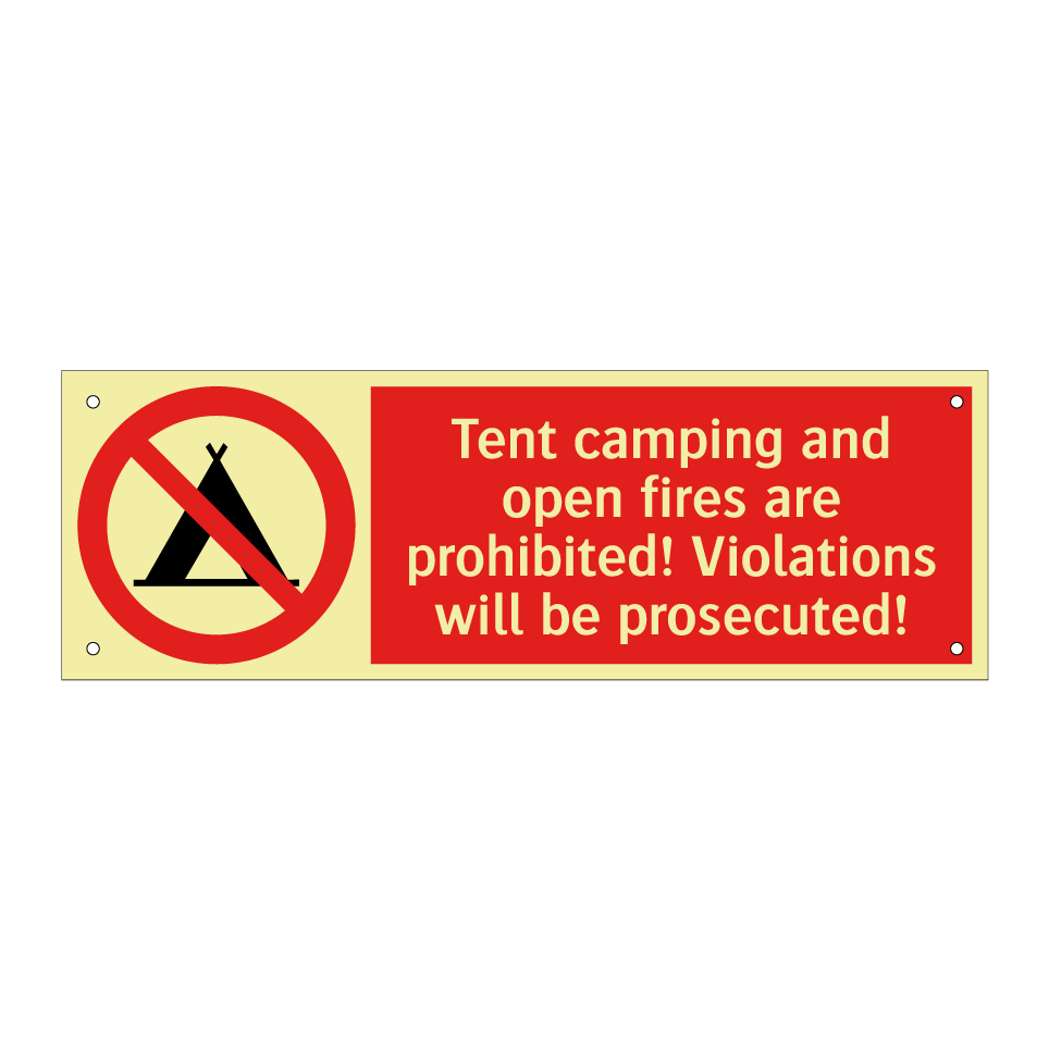 Tent camping and open fires are prohibited! Violations will be prosecuted!