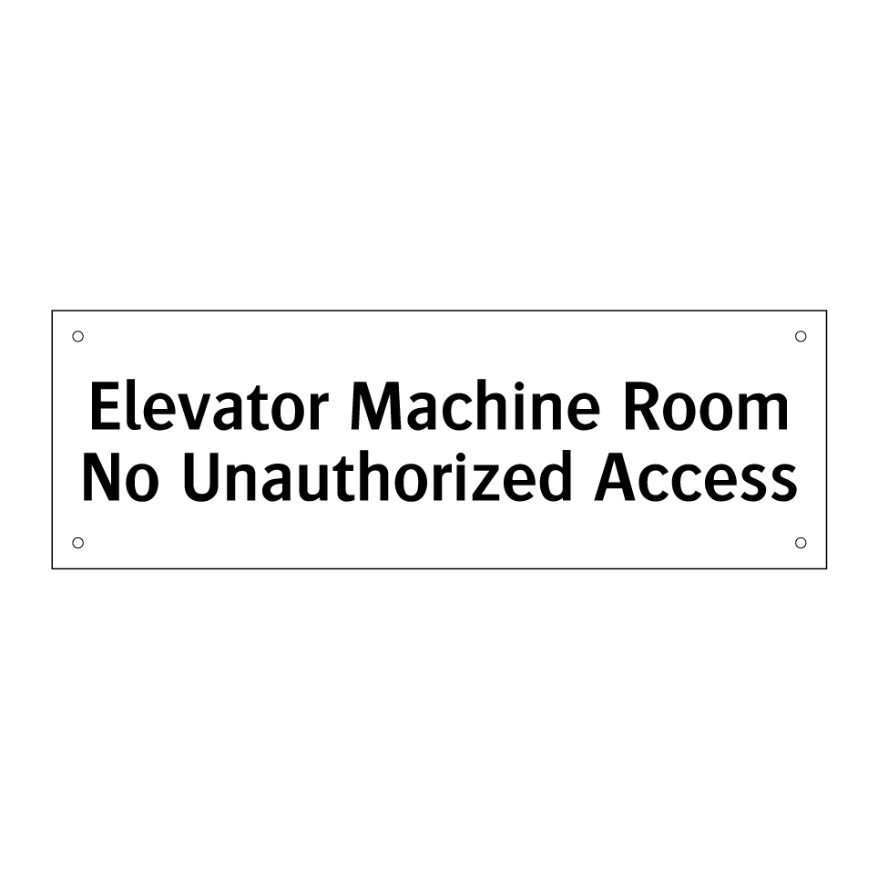Elevator Machine Room No Unauthorized Access