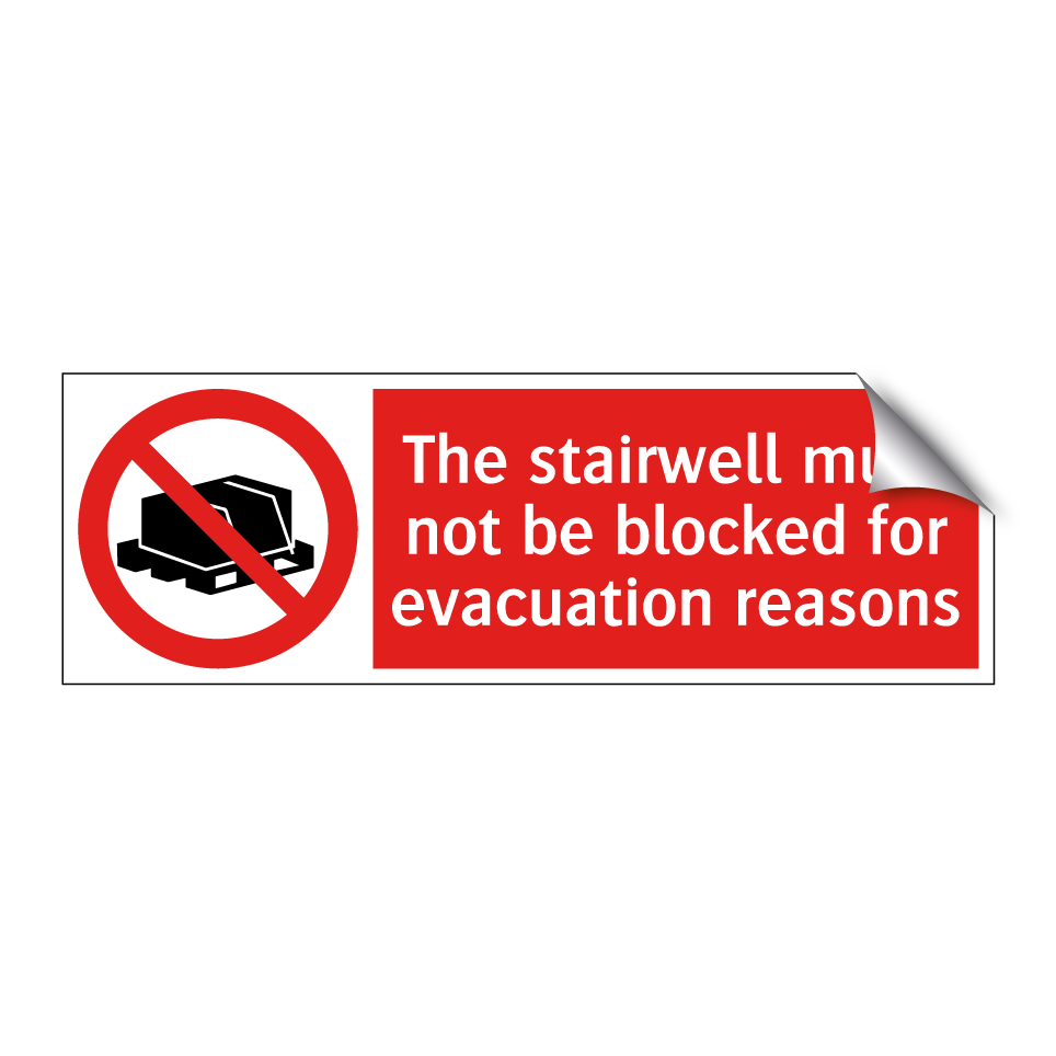 The stairwell must not be blocked for evacuation reasons