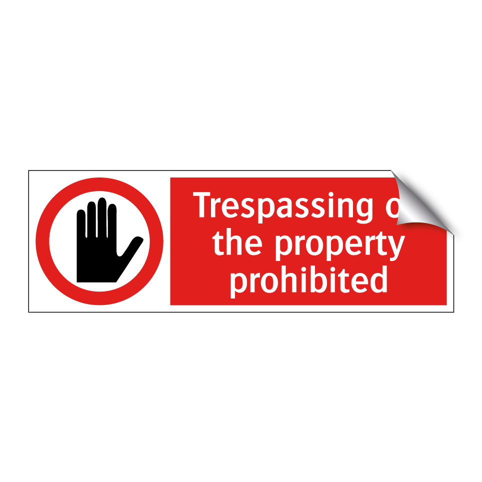 Trespassing on the property prohibited