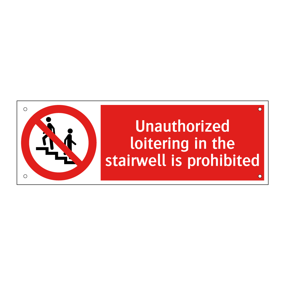 Unauthorized loitering in the stairwell is prohibited