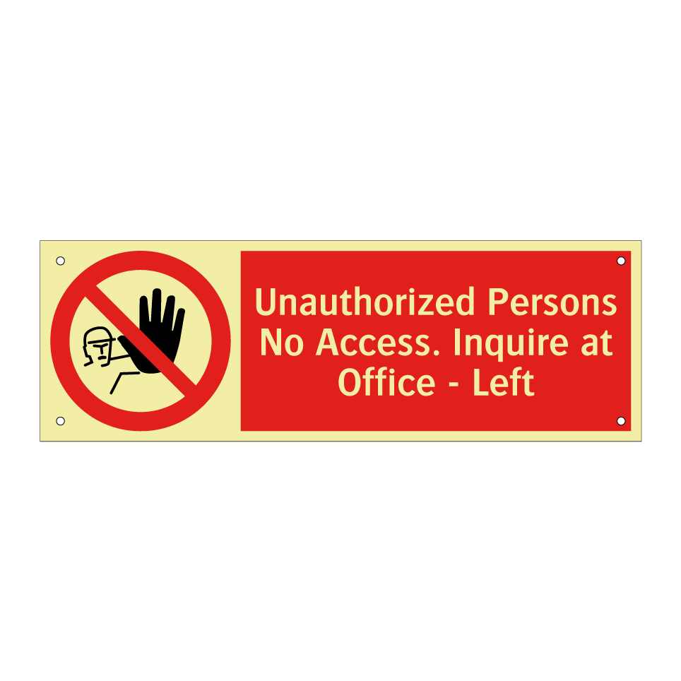 Unauthorized Persons No Access. Inquire at Office - Left