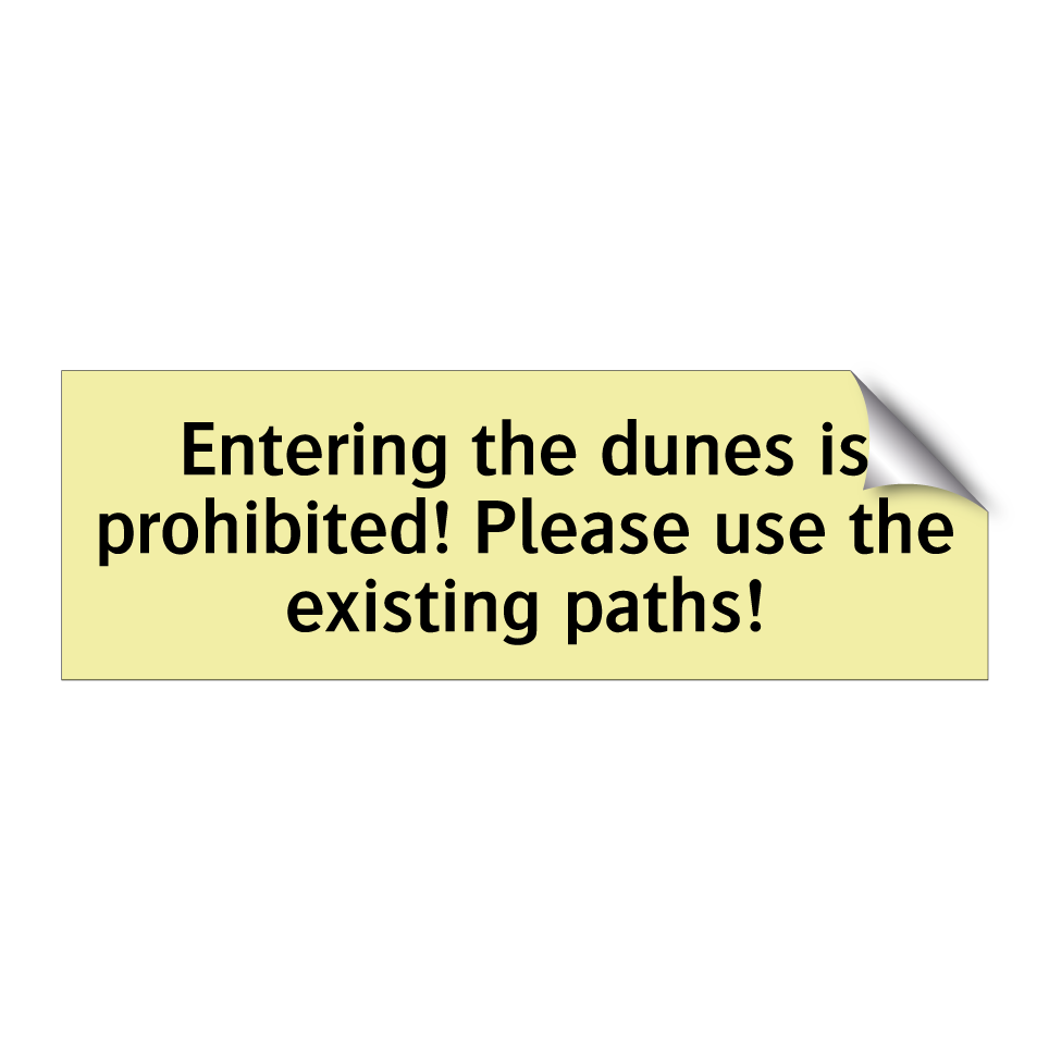 Entering the dunes is prohibited! Please use the existing paths!