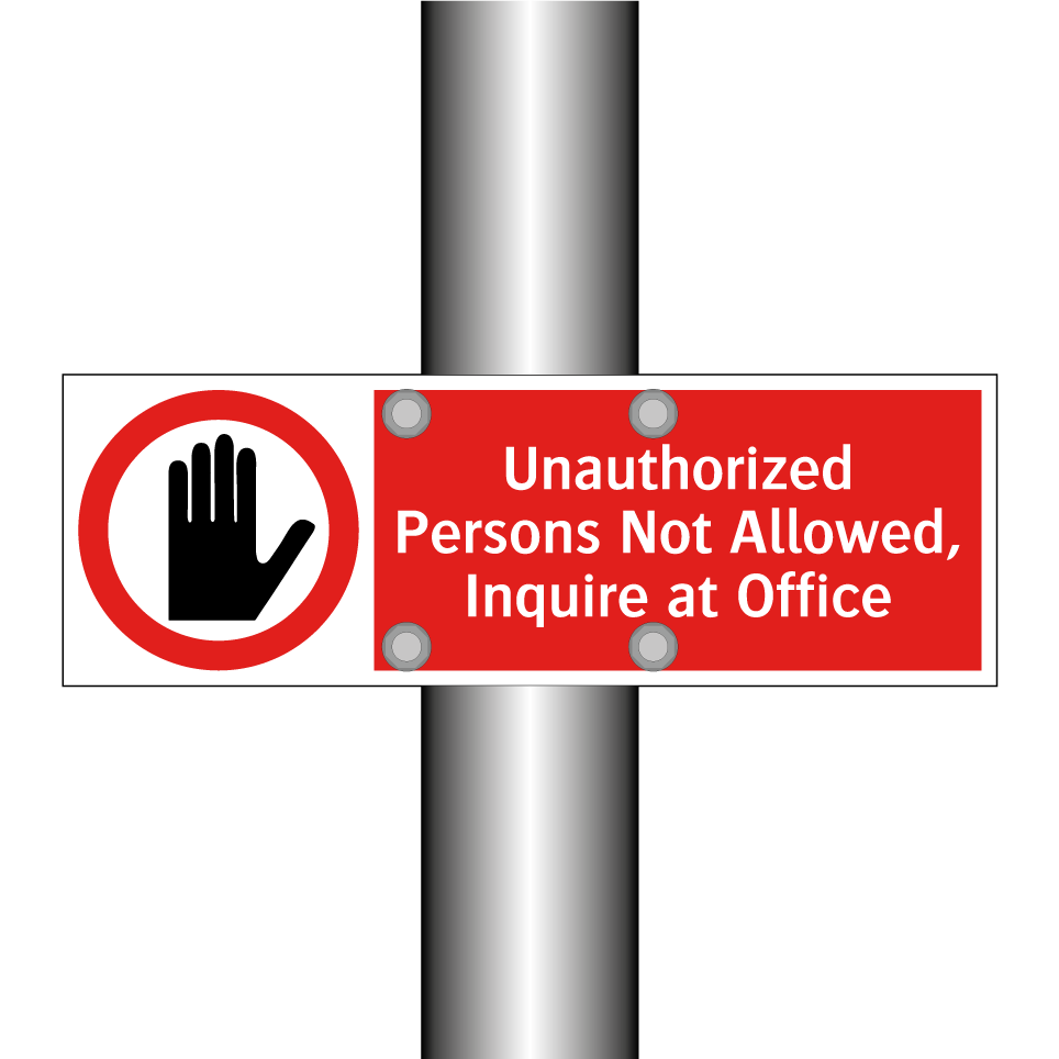 Unauthorized Persons Not Allowed, Inquire at Office