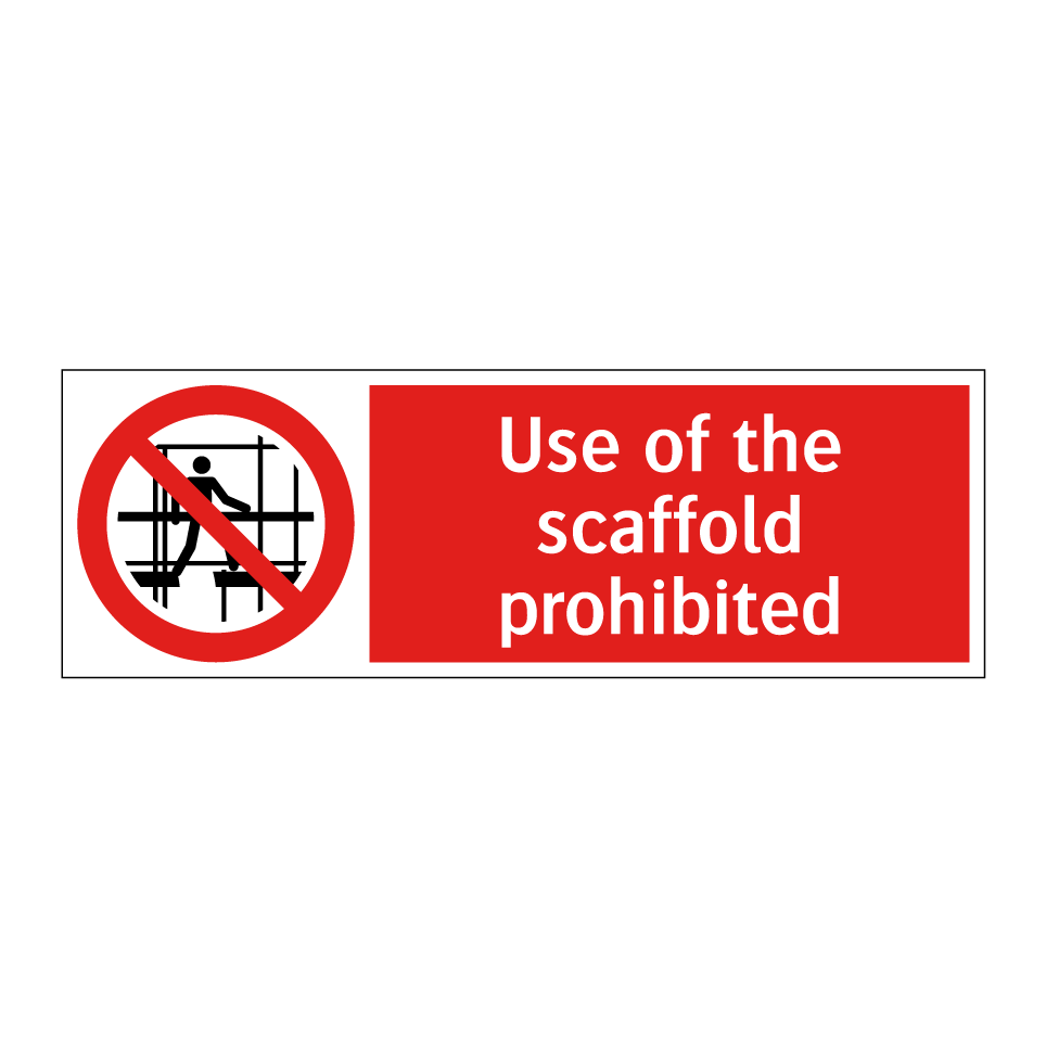 Use of the scaffold prohibited