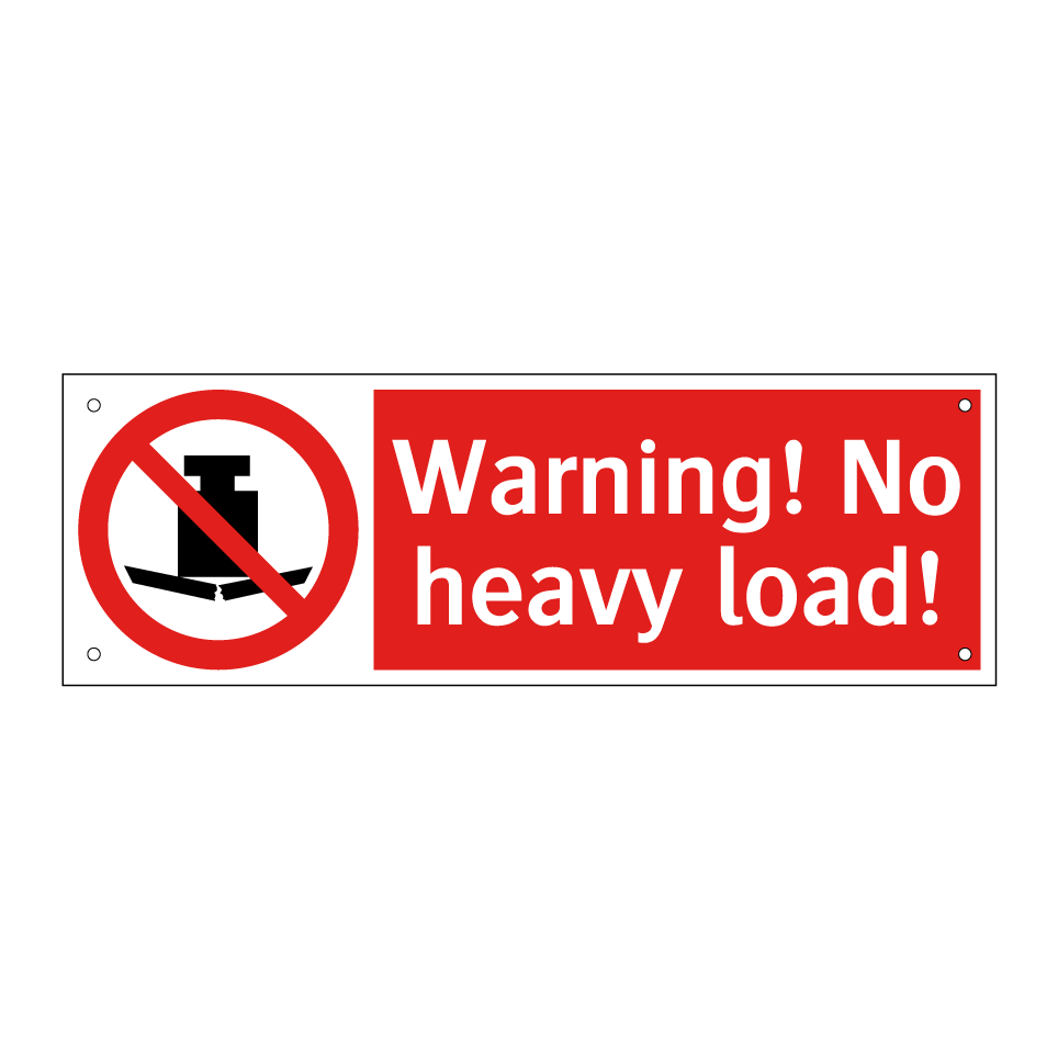 Warning! No heavy load!