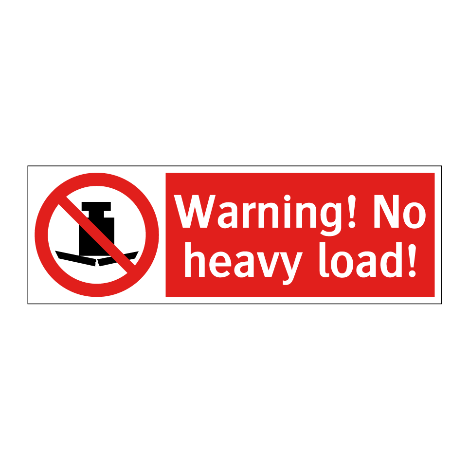 Warning! No heavy load!