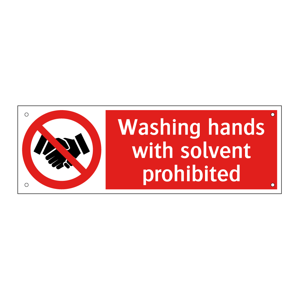 Washing hands with solvent prohibited