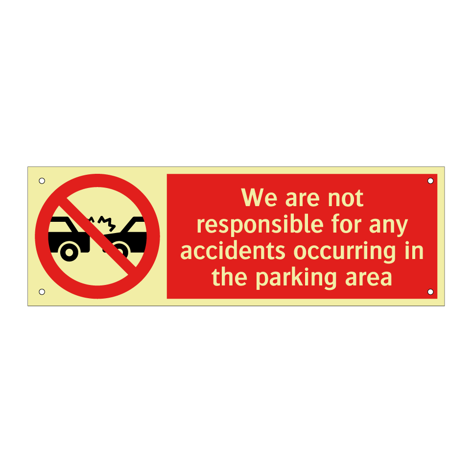 We are not responsible for any accidents occurring in the parking area