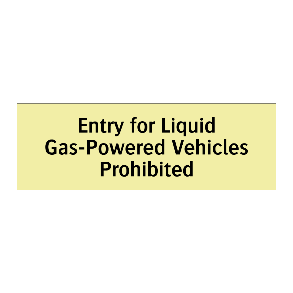 Entry for Liquid Gas-Powered Vehicles Prohibited