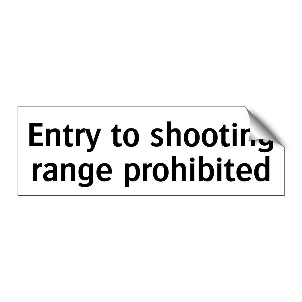 Entry to shooting range prohibited