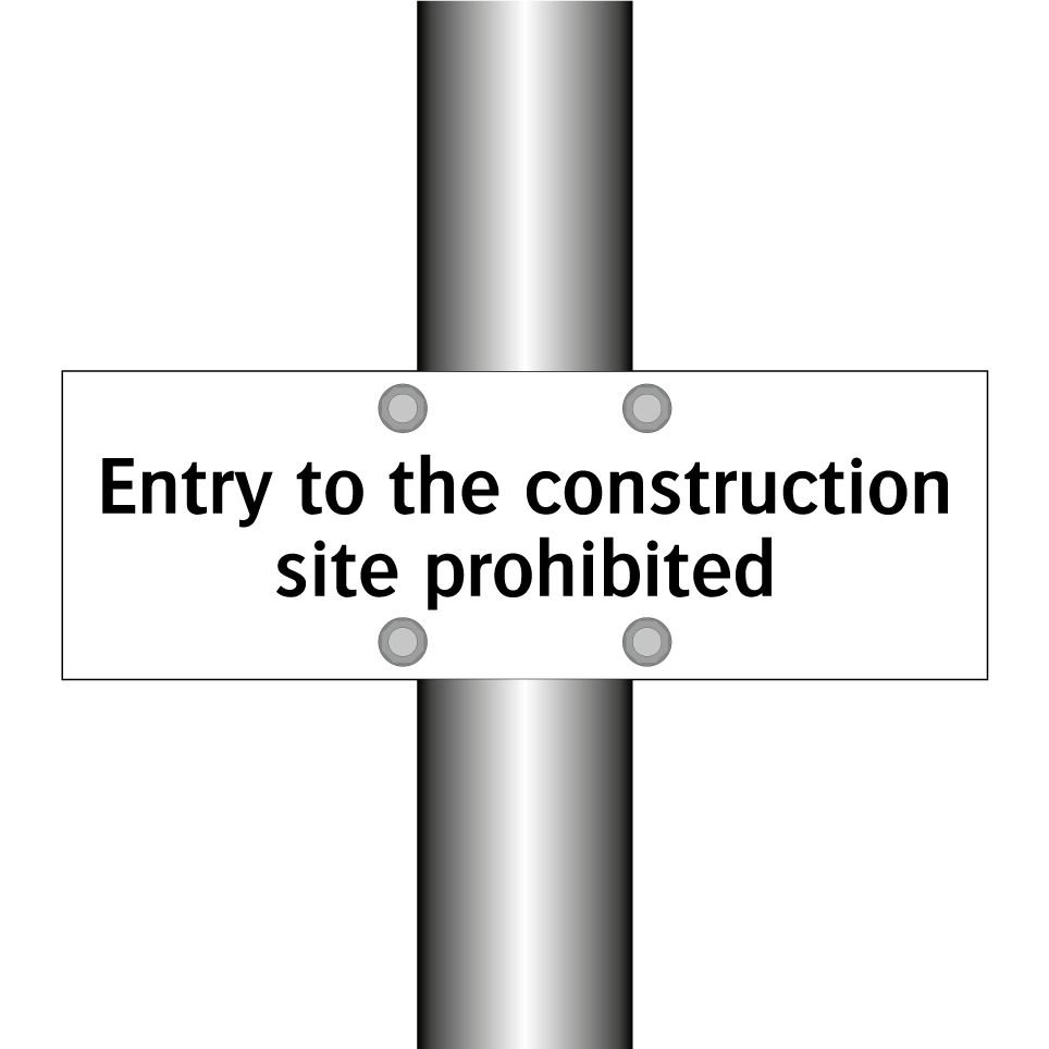 Entry to the construction site prohibited
